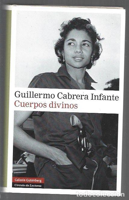 Libros: CUERPOS DIVINOS - CABRERA INFANTE, GUILLERMO