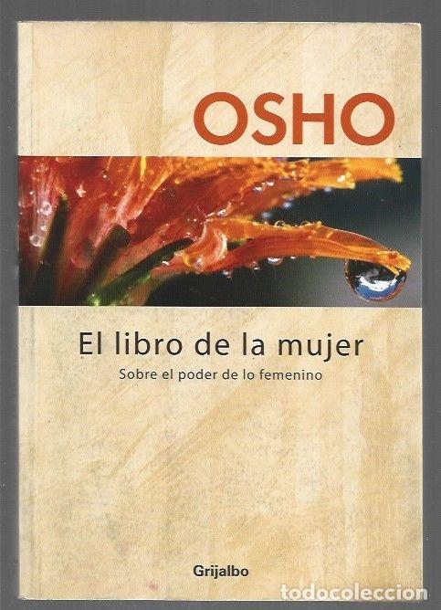 Libros: LIBRO DE LA MUJER - EL. SOBRE EL PODER DE LO FEMENINO - OSHO - Foto 1
