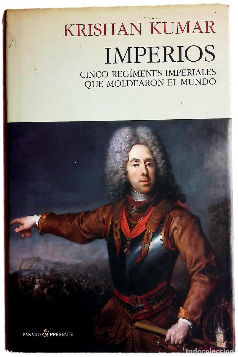 Libros: Imperios, cinco reg&iacute;menes imperiales que moldearon el mundo