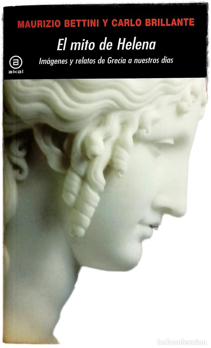 Libros: El mito de Helena im&aacute;genes y relatos de Grecia a nuestros d&iacute;as