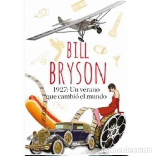 books: 1927: UN VERANO QUE CAMBI&Oacute; EL MUNDO - BRYSON, BILL