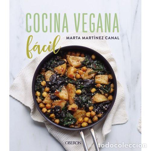 Libros: COCINA VEGANA F&Aacute;CIL - MART&Iacute;NEZ CANAL, MARTA - Foto 1