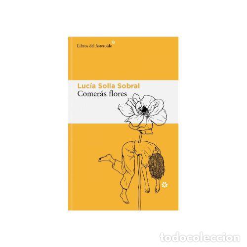 Libros: COMER&Aacute;S FLORES - SOLLA SOBRAL, LUC&Iacute;A