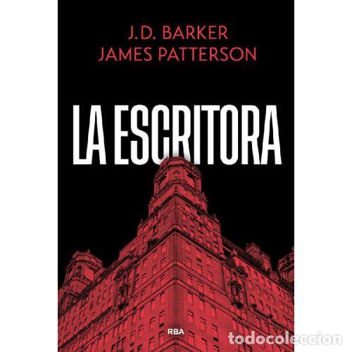 Libros: LA ESCRITORA - PATTERSON, JAMES/BARKER, J.D.
