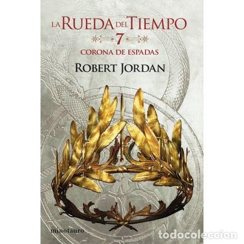Libri di seconda mano: LA RUEDA DEL TIEMPO 7. LA CORONA DE ESPADAS - JORDAN, ROBERT