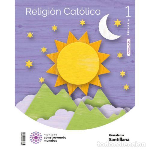Livres: RELIGION CATOLICA 1 PRIMARIA CONSTRUYENDO MUNDOS - VARIOS AUTORES
