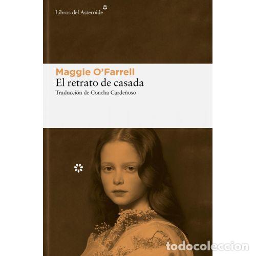 B&uuml;cher: EL RETRATO DE CASADA - O'FARRELL, MAGGIE