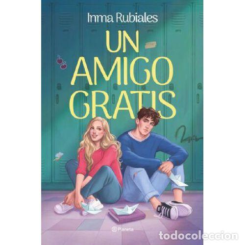 Libros: UN AMIGO GRATIS - INMA RUBIALES