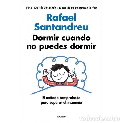 Libros: DORMIR CUANDO NO PUEDES DORMIR - RAFAEL SANTANDREU
