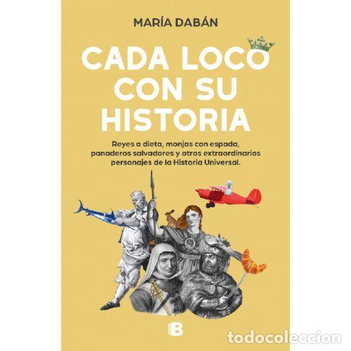 Libros: CADA LOCO CON SU HISTORIA - MARIA DABAN