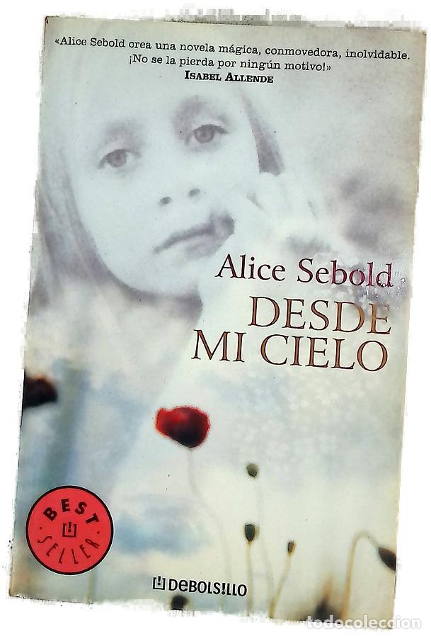 Libros: Desde mi cielo - Sebold, Alice