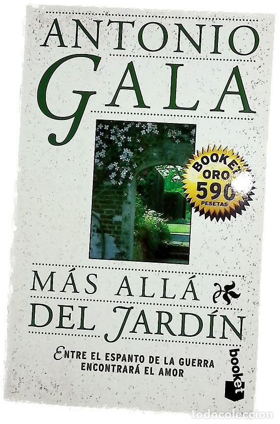 Libros: M&aacute;s all&aacute; del jard&iacute;n - Gala, Antonio