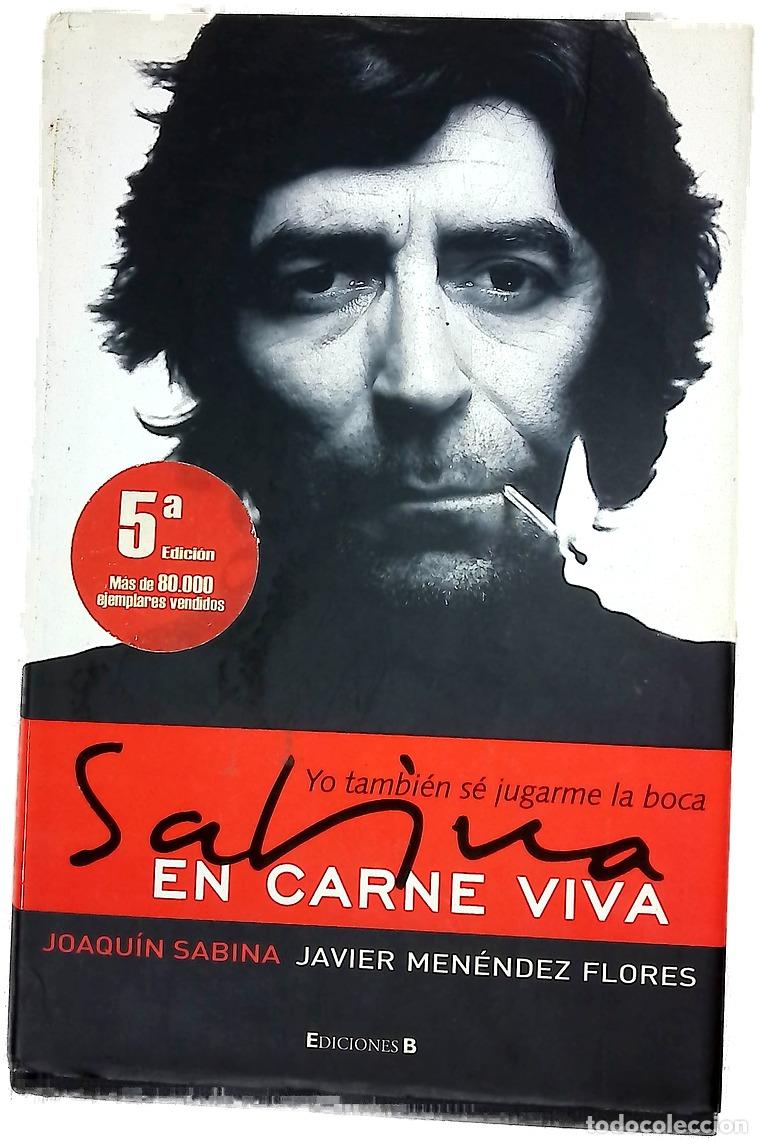 Libros: Sabina en carne viva : yo tambi&eacute;n s&eacute; jugarme la boca