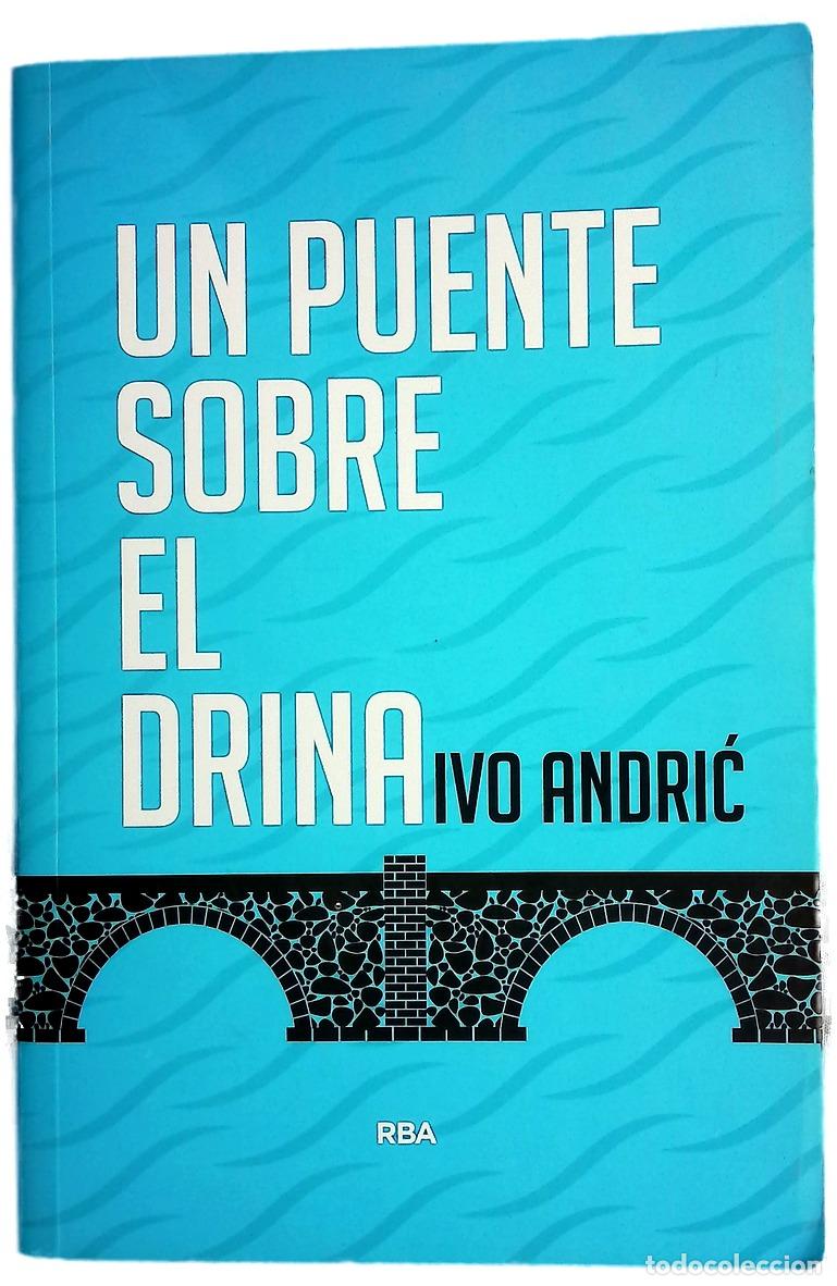 Libros: Un puente sobre el Drina - Andrić, Ivo; Garrido, Luisa Fernanda; Pi&scaron;telek, Tihomir