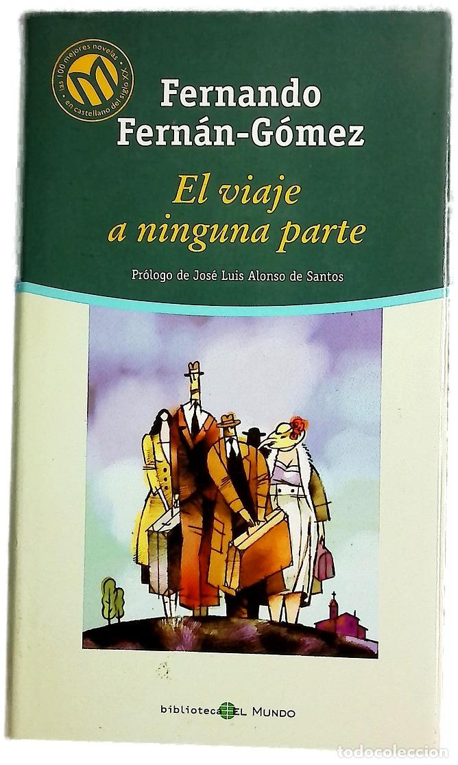 Libri di seconda mano: El viaje a ninguna parte - Fern&aacute;n G&oacute;mez, Fernando