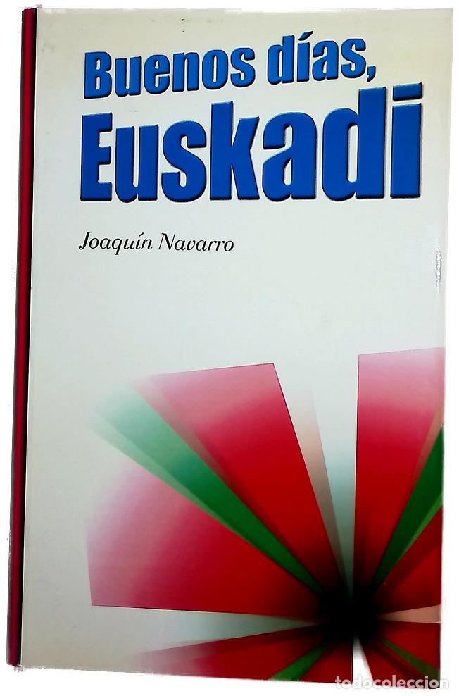 Libros: Buenos d&iacute;as, Euskadi - Navarro, Joaqu&iacute;n
