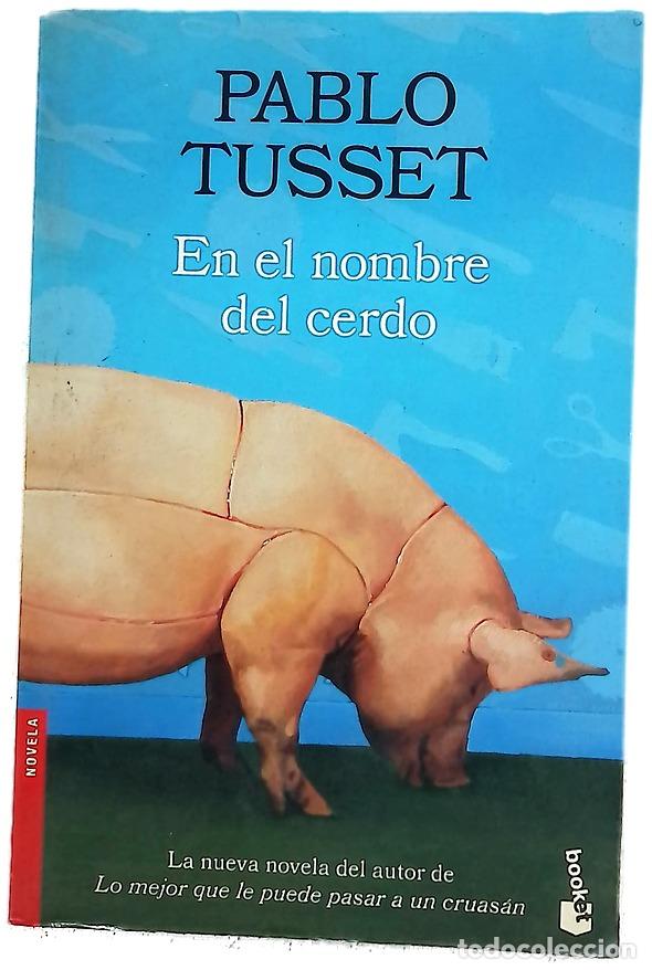 Libros: En el nombre del cerdo - Pablo ( Tusset
