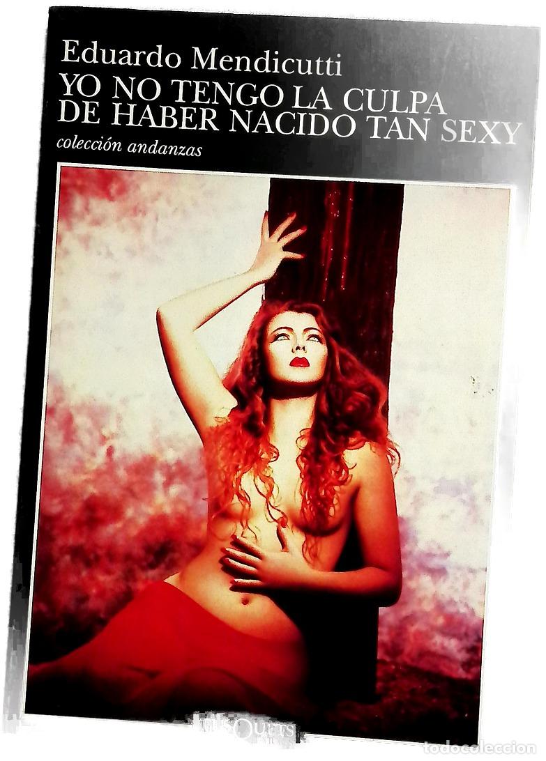 Libros: Yo no tengo la culpa de haber nacido tan sexy