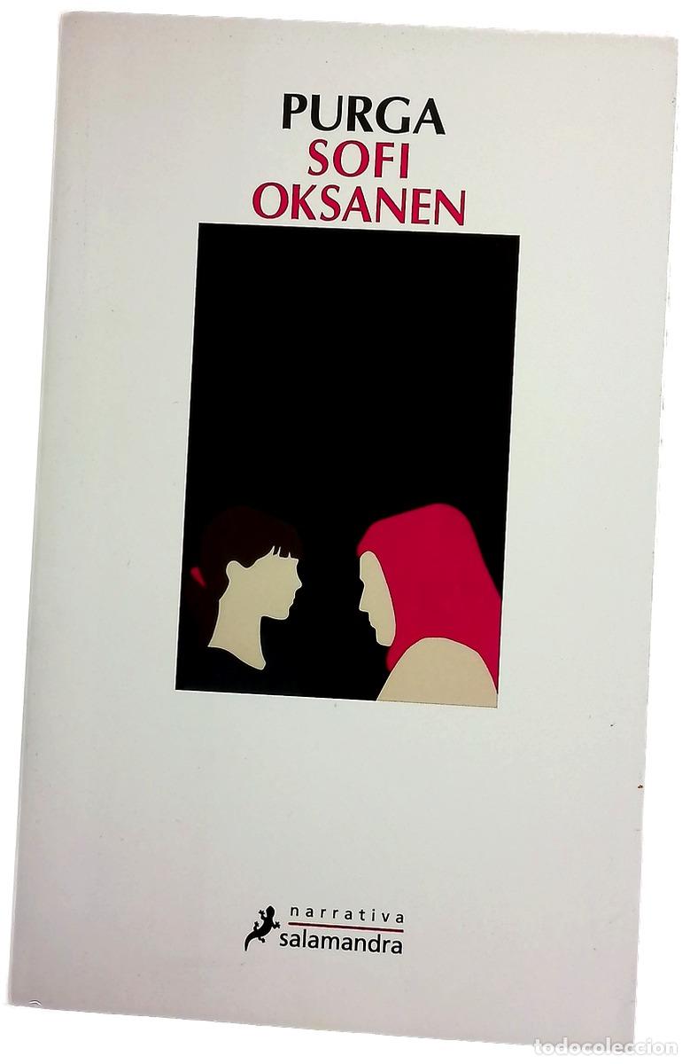 Libros: Purga - Oksanen, Sofi; Ahola Rissanen, Tuula Marjatta; Gonz&aacute;lez Ahola, Tom&aacute;s