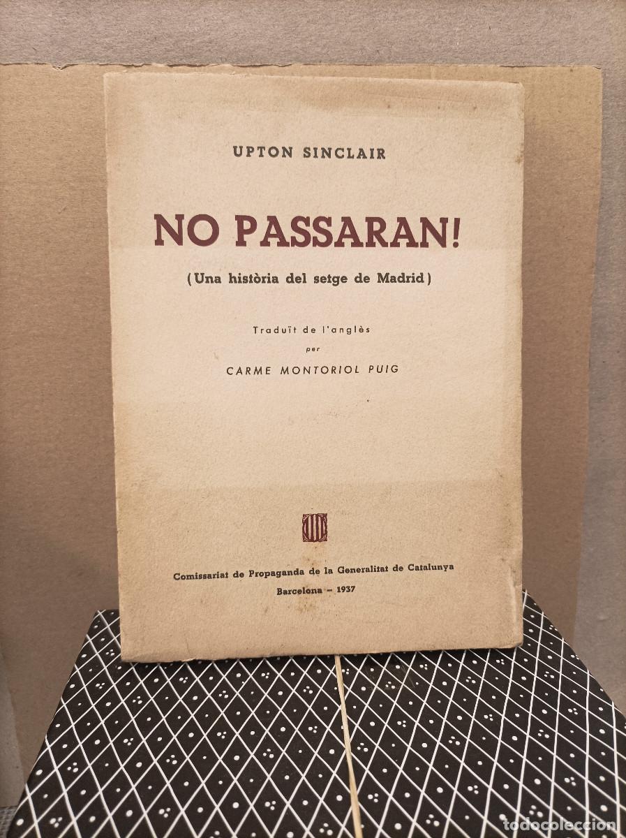 Libros: SINCLAIR, Upton.- - No passaran! (Una hist&ograve;ria del setge de Madrid).