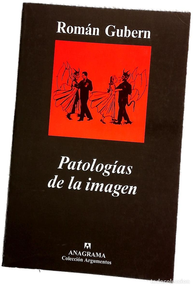 Libros: Patolog&iacute;as de la imagen - Gubern, Rom&aacute;n