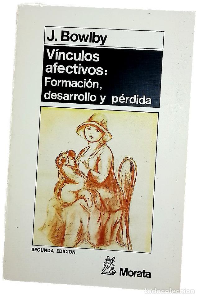 Libros: V&iacute;nculos afectivos formaci&oacute;n, desarrollo y p&eacute;rdida