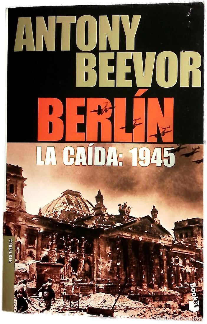 Libros: Berl&iacute;n - Antony Beevor - Booket