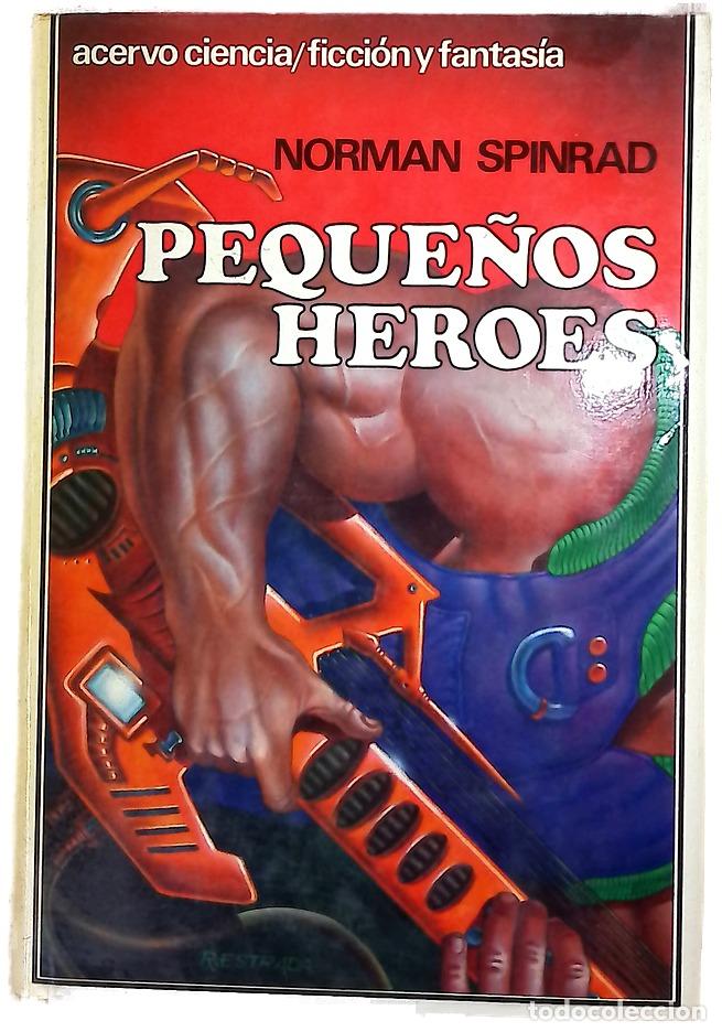 Libros: Peque&ntilde;os h&eacute;roes - Spinrad, Norman; Cort&eacute;s, E; Fern&aacute;ndez, J