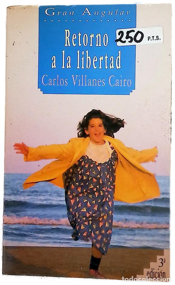 Libros: Retorno a la libertad - Villanes Cairo, Carlos
