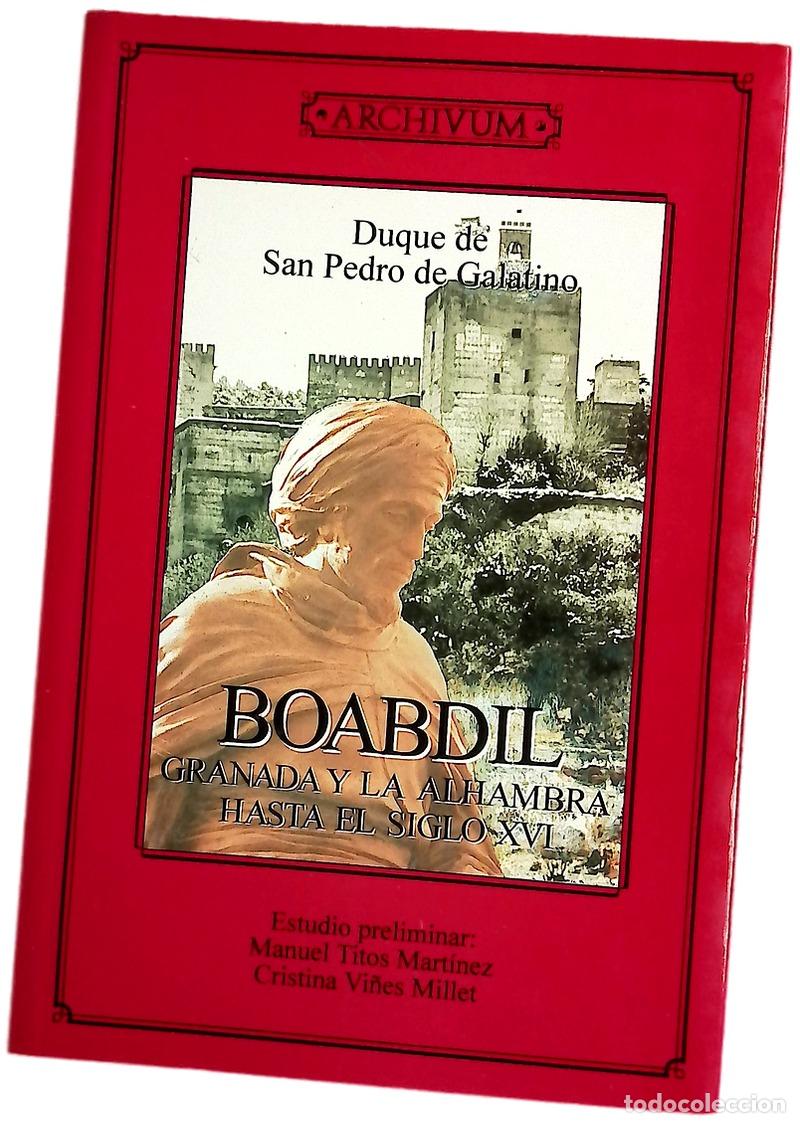 Libros: Boabdil : Granada y la Alhambra hasta el siglo XVI