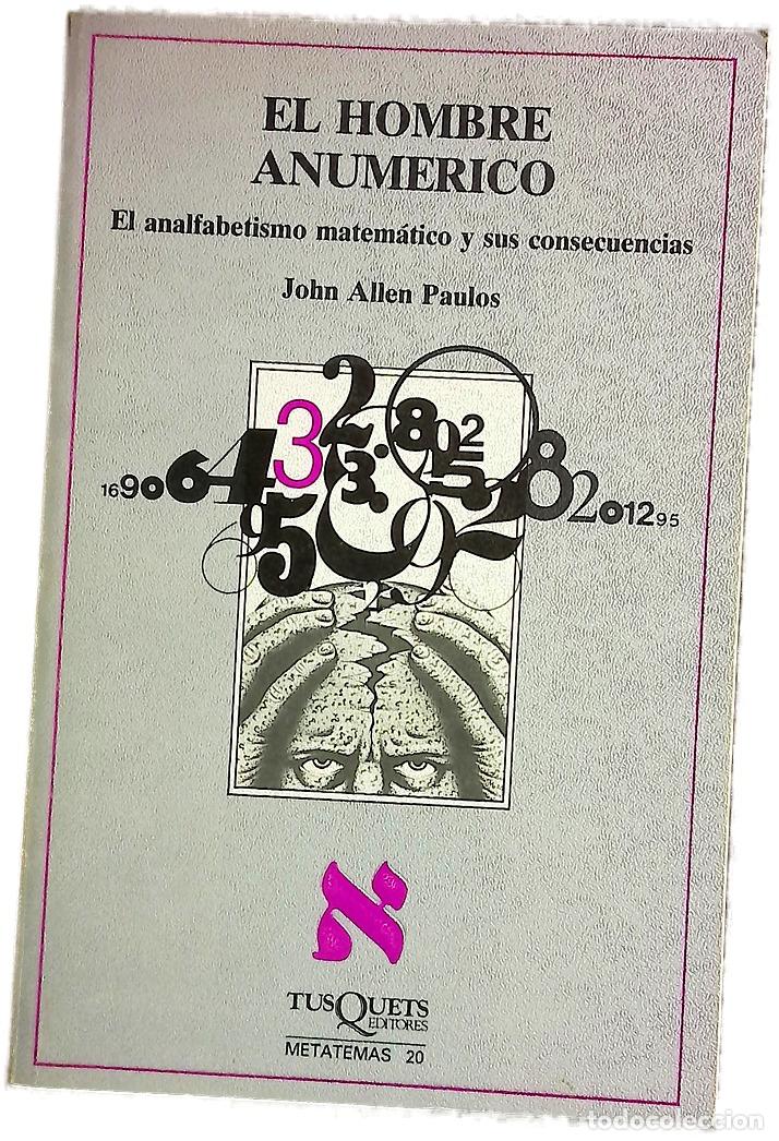 Libros: El hombre anum&eacute;rico el analfabetismo matem&aacute;tico y sus consecuencias
