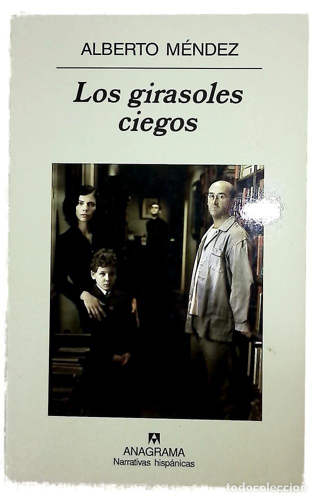Libros: Los girasoles ciegos - M&eacute;ndez, Alberto