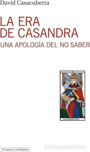Libros: La era de Casandra - DAVID CASACUBERTA