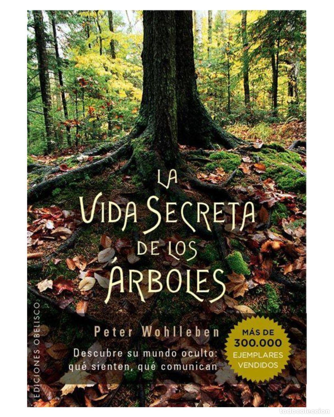 Libros: La vida secreta de los &aacute;rboles - PETER WOHLLEBEN