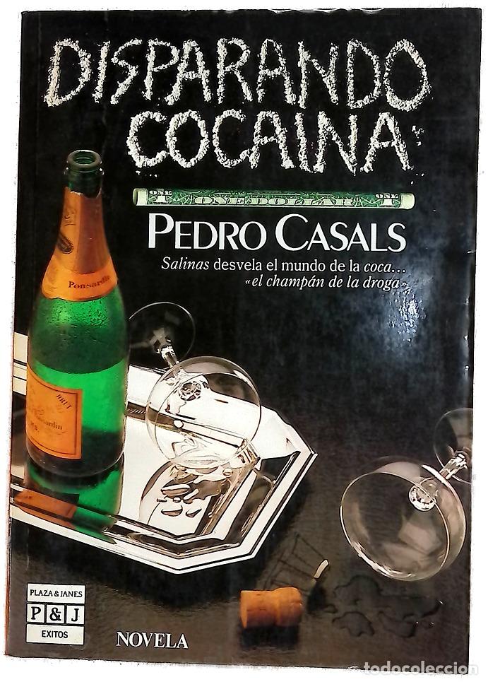 Libros: Disparando coca&iacute;na - Casals, Pedro