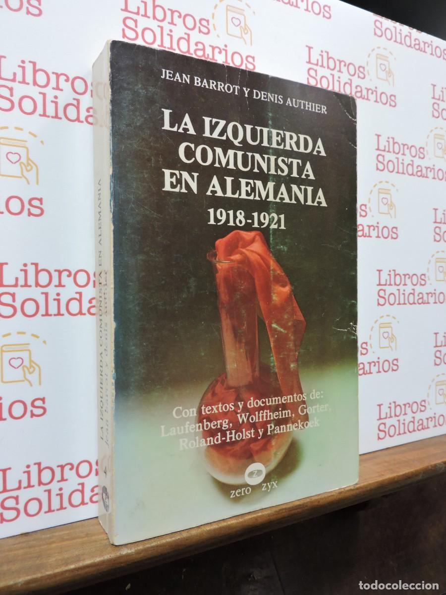 Libros: La izquierda comunista en Alemania 1918-1921. Jean Barrot y Denis Authier. Ed. Zero. Madrid, 1978