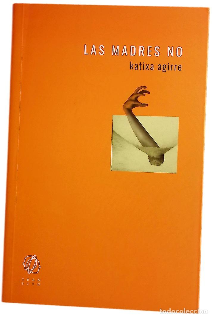 Livros em segunda m&atilde;o: Las madres no - Aguirre, Katixa