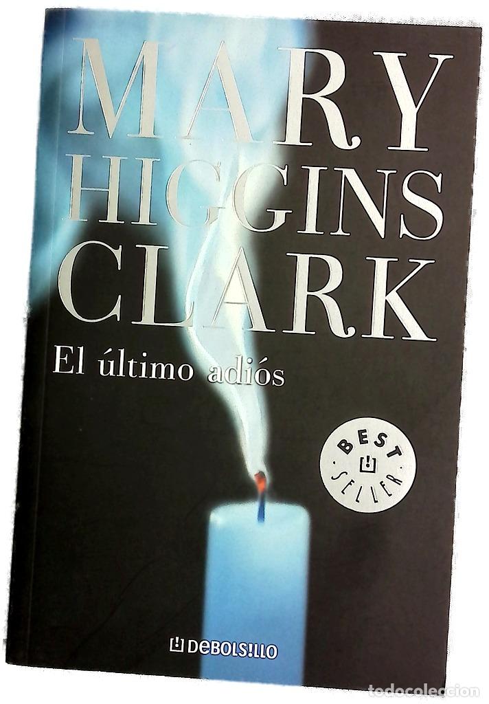 Libros: El &uacute;ltimo adi&oacute;s - Clark, Mary Higgins