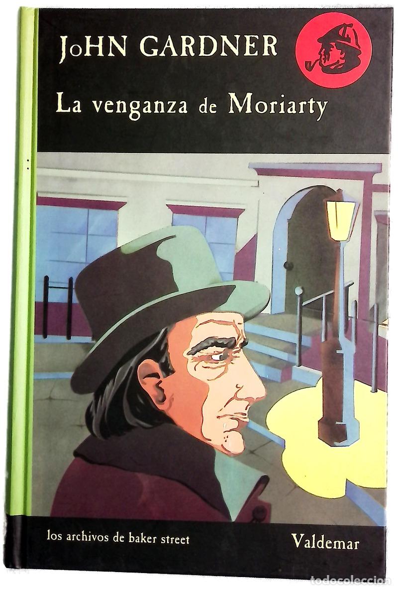 Libros: La venganza de Moriarty - Gardner, John; Lozano Canora, Jos&eacute;; Lozano Canora, Esperanza