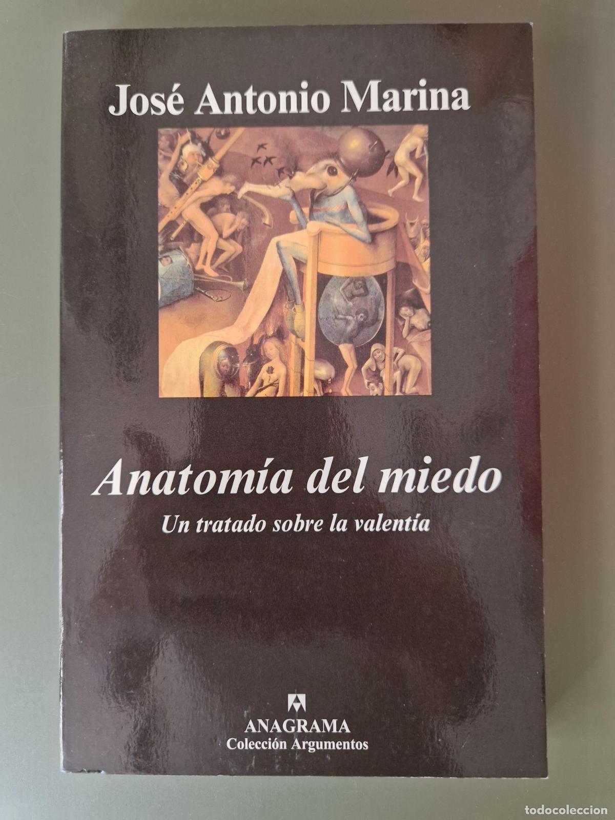 Libros: Anatom&iacute;a del miedo. Un tratado sobre la valent&iacute;a - Jos&eacute; Antonio Marina