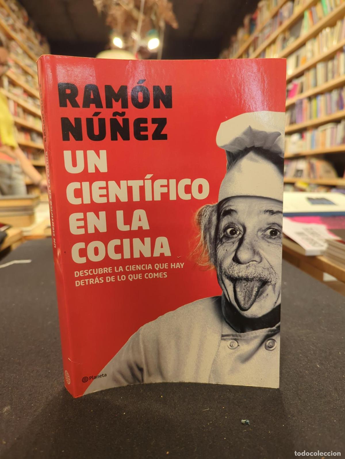 Un cient&iacute;fico en la cocina - RAM&Oacute;N N&Uacute;&Ntilde;EZ