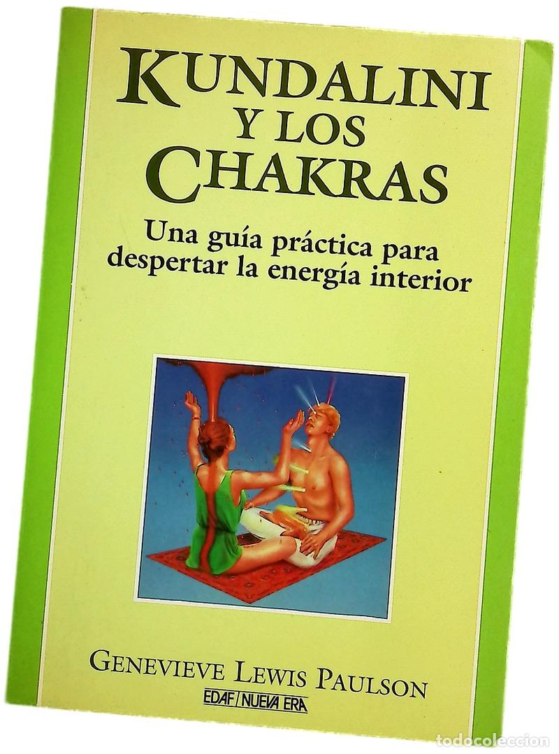 Libros: Kundalini y los chakras : una gu&iacute;a pr&aacute;ctica para despertar la energ&iacute;a interior