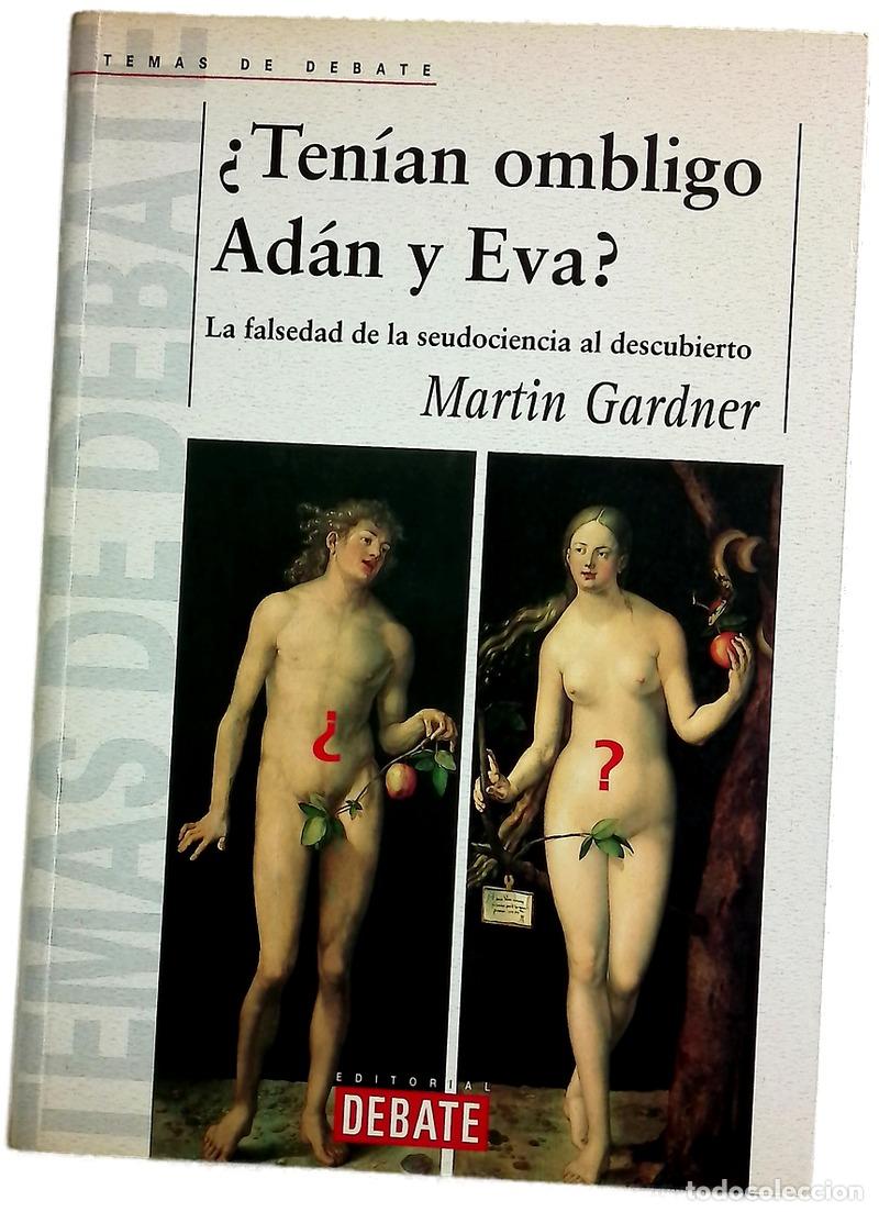Libros: &iquest;Ten&iacute;an ombligo Ad&aacute;n y Eva? la falsedad de la seudociencia al descubierto