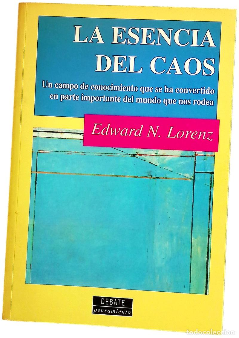 Libri di seconda mano: La esencia del caos un campo de conocimiento que se ha convertido en parte importante del mundo q...