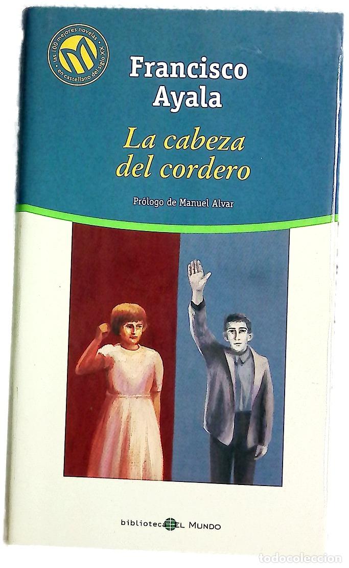 Libri di seconda mano: La cabeza del cordero - Ayala, Francisco