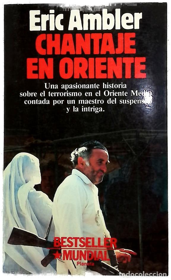 Libros: Chantaje en Oriente - Ambler, Eric; Cabarrocas, Clara