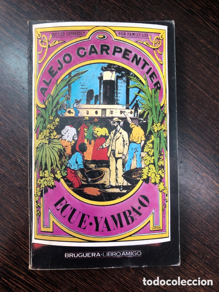 B&uuml;cher: ALEJO CARPENTIER ECUE YAMBA O BRUGUERA LIBRO AMIGO