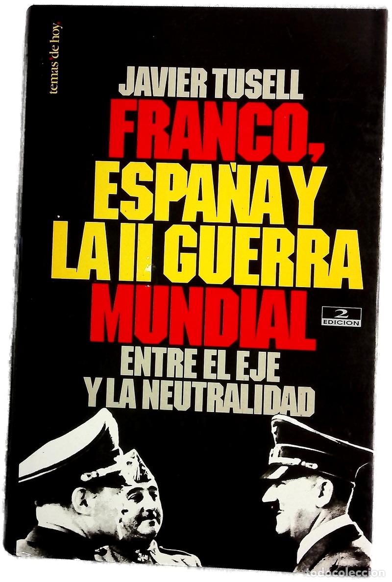 Libros: Franco, Espa&ntilde;a y la II guerra mundial entre el eje y la neutralidad