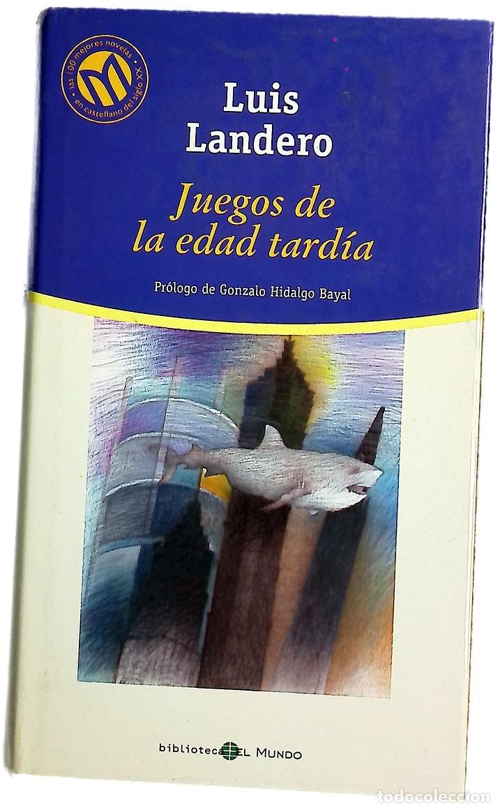 Libros: Juegos de la edad tard&iacute;a - Landero, Luis