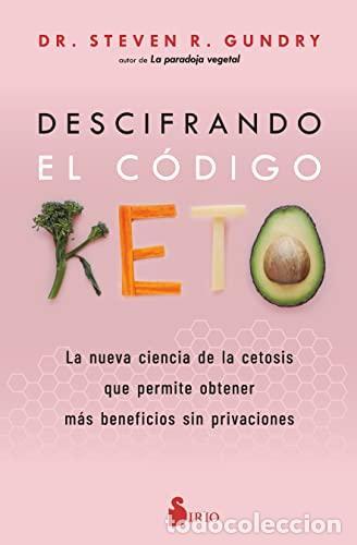 Libros: DESCIFRANDO EL C&Oacute;DIGO KETO -